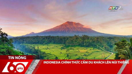 Xem Clip INDONESIA CHÍNH THỨC CẤM DU KHÁCH LÊN NÚI THIÊNG HD Online.