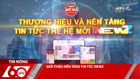 Xem Clip GIỚI THIỆU NỀN TẢNG TIN TỨC NEWZ HD Online.