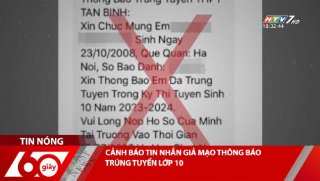 Xem Clip CẢNH BÁO TIN NHẮN GIẢ MẠO THÔNG BÁO TRÚNG TUYỂN LỚP 10 HD Online.