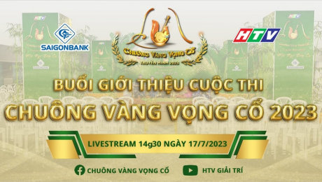 Xem Video Clip CHUÔNG VÀNG VỌNG CỔ 2023 GIỚI THIỆU CUỘC THI CHUÔNG VÀNG VỌNG CỔ 2023 HD Online.