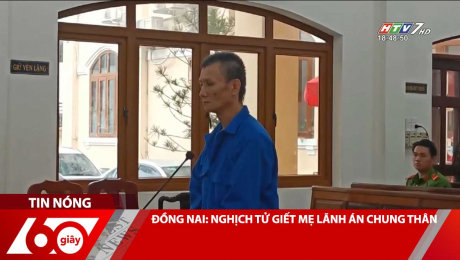 Xem Clip ĐỒNG NAI: NGHỊCH TỬ GIẾT MẸ LÃNH ÁN CHUNG THÂN HD Online.