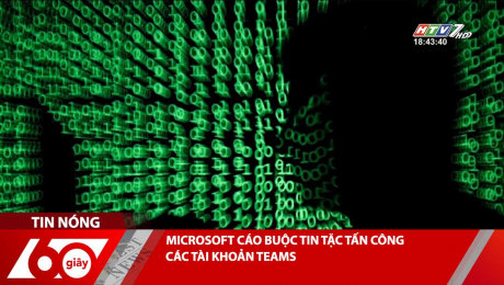 Xem Clip MICROSOFT CÁO BUỘC TIN TẶC TẤN CÔNG CÁC TÀI KHOẢN TEAMS HD Online.