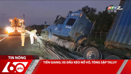 Xem Clip TIỀN GIANG: XE ĐẦU KÉO NỔ VỎ, TÔNG SẬP TALUY HD Online.