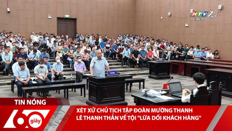 Xem Clip XÉT XỬ CHỦ TỊCH TẬP ĐOÀN MƯỜNG THANH LÊ THANH THẢN VỀ TỘI "LỪA DỐI KHÁCH HÀNG" HD Online.