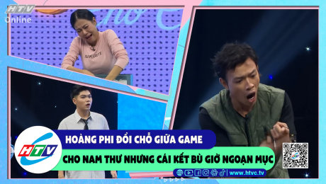 Xem Show CLIP HÀI Hoàng Phi đổi chỗi giữa game cho Nam Thư nhưng cái kết bù giờ ngoạn mục HD Online.