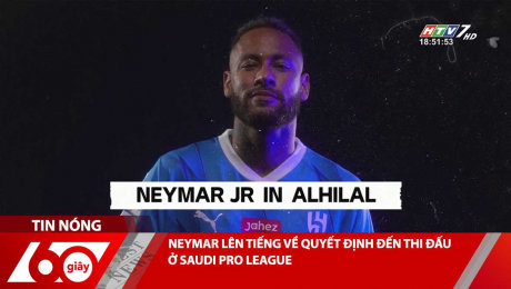 Xem Clip NEYMAR LÊN TIẾNG VỀ QUYẾT ĐỊNH ĐẾN THI ĐẤU Ở SAUDI PRO LEAGUE HD Online.