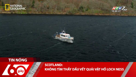 Xem Clip SCOTLAND: KHÔNG TÌM THẤY DẤU VẾT QUÁI VẬT HỒ LOCH NESS HD Online.