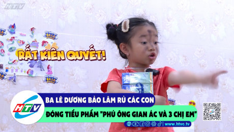 Xem Show CLIP HÀI Ba Lê Dương Bảo Lâm rủ các con đóng tiểu phẩm "phú ông gian ác và 3 chị em" HD Online.