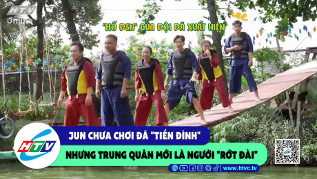 Xem Show CLIP HÀI Jun chưa chơi đã "tiền đình" nhưng Trung Quân mới là người "rớt đài" HD Online.