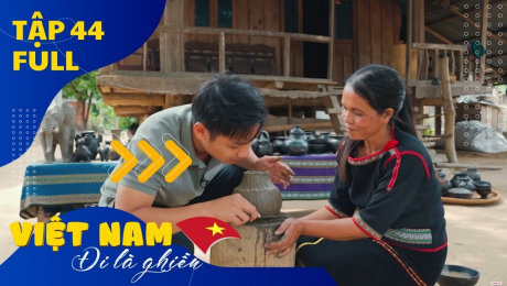 Xem Show TV SHOW Việt Nam - Đi Là Ghiền Mùa 2 Tập 44 :  Làm gốm cổ thủ công cùng đồng bào M'Nông HD Online.