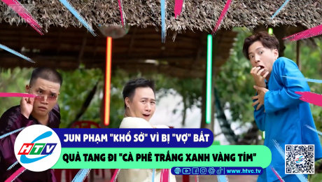 Xem Show CLIP HÀI Jun Phạm "khổ sở" vì bị "vợ" bắt quả tang đi "cà phê trắng xanh vàng tím" HD Online.