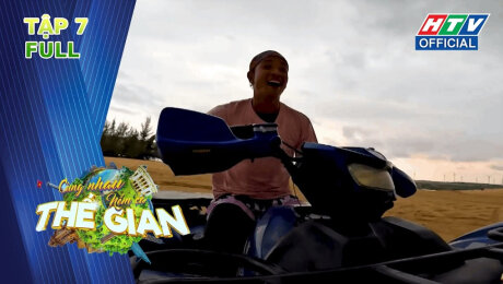 Xem Show TV SHOW Cùng Nhau Nếm Cả Thế Gian Tập 07: Hoàng Phi hớn hở vượt ĐỒI CÁT CHEO LEO nếm ĐẶC SẢN ĐI BỤI quên lối về HD Online.