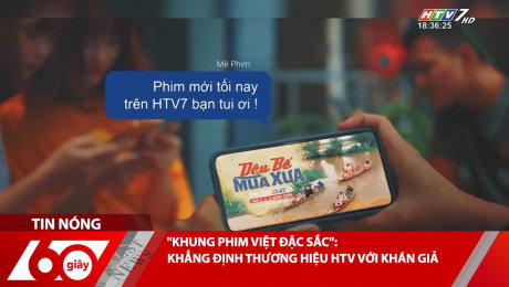 Xem Clip "KHUNG PHIM VIỆT ĐẶC SẮC": KHẲNG ĐỊNH THƯƠNG HIỆU HTV VỚI KHÁN GIẢ HD Online.