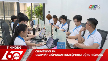 Xem Clip CHUYỂN ĐỔI SỐ: GIẢI PHÁP GIÚP DOANH NGHIỆP HOẠT ĐỘNG HIỆU QUẢ HD Online.