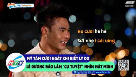 Xem Show CLIP HÀI Mỹ Tâm cười ngất khi biết lý do Lê Dương Bảo Lâm "cự tuyệt" nhìn mặt mình\ HD Online.