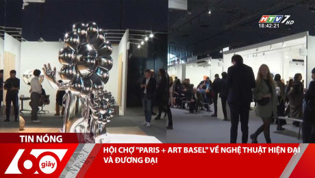 Xem Clip HỘI CHỢ "PARIS + ART BASEL" VỀ NGHỆ THUẬT HIỆN ĐẠI VÀ ĐƯƠNG ĐẠI HD Online.