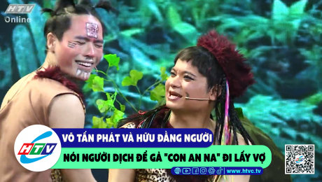 Xem Show CLIP HÀI Võ Tấn Phát và Hữu Đằng người nói người dịch để gả "con An Na" đi lấy vợ HD Online.