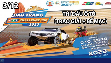 Trực tiếp Thi đấu Ô tô - Trao Giải và Bế Mạc - Ngày 3 - Buổi chiều - HTV Challenge Cup 2023