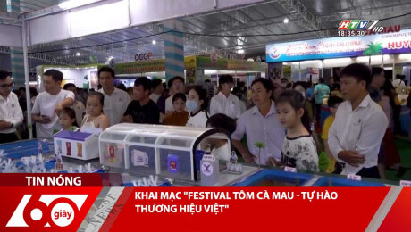 Xem Clip KHAI MẠC "FESTIVAL TÔM CÀ MAU - TỰ HÀO THƯƠNG HIỆU VIỆT" HD Online.