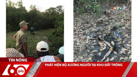 Xem Clip PHÁT HIỆN BỘ XƯƠNG NGƯỜI TẠI KHU ĐẤT TRỐNG HD Online.