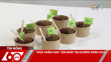 Xem Clip THỰC PHẨM CHAY "LÊN NGÔI" TẠI OLYMPIC PARIS 2024 HD Online.