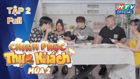 Xem Show TV SHOW Chinh Phục Thực Khách Mùa 2 Tập 02: Hải Nam và Huỳnh Như Đan "rời làng" NẤU BỮA TIỆC đãi khán giả HD Online.