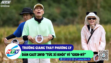 Xem Show CLIP HÀI Trường Giang thay Phương Ly dàn cast 2n1đ "tức xì khói" vì "gien-nỳ" HD Online.