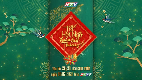 Xem Show TV SHOW Trailer Tết Hội Ngộ - Xuân Yêu Thương HD Online.