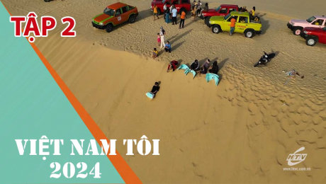 Xem Show TV SHOW Việt Nam Tôi 2024 Tập 02: Mũi Né - Điểm hẹn mùa hè HD Online.
