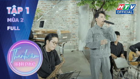 Xem Show TV SHOW Thanh Âm Hạnh Phúc Mùa 2 Tập 01: Will - Hành Trình Hạnh Phúc và Lời Cảm Ơn HD Online.