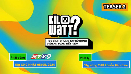 Xem Show TV SHOW Kilowatt - Teaser tập 2 - Học sinh chung tay sử dụng điện an toàn, tiết kiệm HD Online.