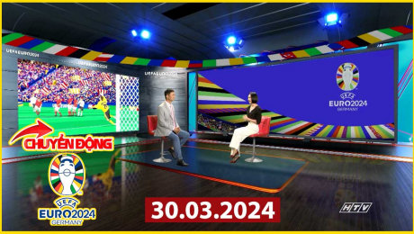 Xem Show EURO 2024 Chuyển Động Euro 2024 - 30.03.2024 HD Online.