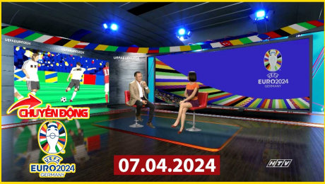Xem Show EURO 2024 Chuyển Động Euro 2024 - 07.04.2024 HD Online.