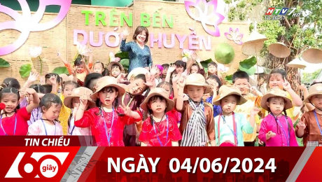 Xem Clip Bản Tin 60s 04/06/2024 HD Online.