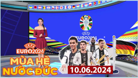 Xem Show EURO 2024 Mùa hè nước Đức - 10.06.2024 HD Online.