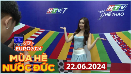 Xem Show EURO 2024 Mùa hè nước Đức - 22.06.2024 HD Online.