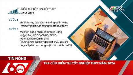 Xem Clip TRA CỨU ĐIỂM THI TỐT NGHIỆP THPT NĂM 2024 HD Online.