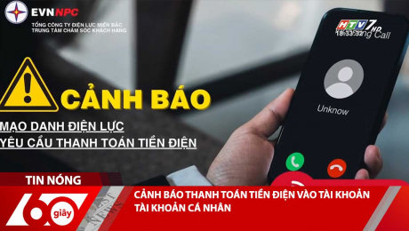 Xem Clip CẢNH BÁO THANH TOÁN TIỀN ĐIỆN VÀO TÀI KHOẢN CÁ NHÂN HD Online.