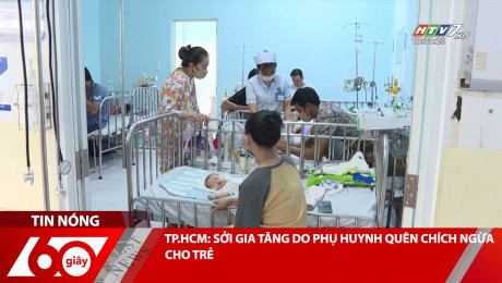 Xem Clip TP.HCM: SỞI GIA TĂNG DO PHỤ HUYNH QUÊN CHÍCH NGỪA CHO TRẺ HD Online.