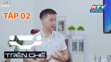 Xem Show TV SHOW Trên Ghế Tập 02: Đâu là thách thức của Haval Việt Nam HD Online.