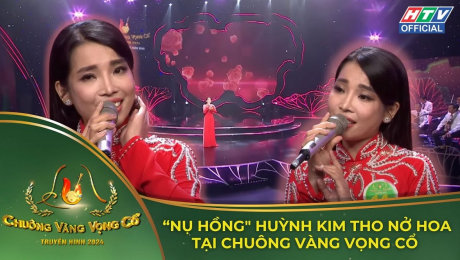 Chuông Vàng Vọng Cổ |Tuyển Chọn 4 | "Nụ Hồng" Huỳnh Kim Tho nở hoa tại chuông vàng vọng cổ