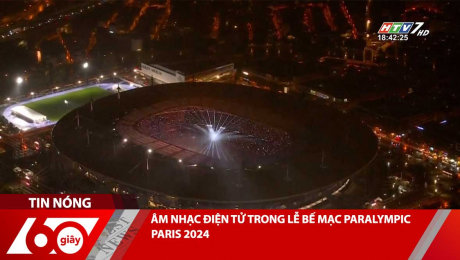 ÂM NHẠC ĐIỆN TỬ TRONG LỄ BẾ MẠC PARALYMPIC PARIS 2024