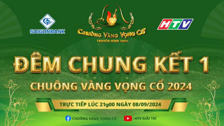 Chuông Vàng Vọng Cổ 2024 - Đêm Chung Kết 1