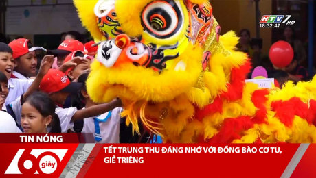 TẾT TRUNG THU ĐÁNG NHỚ VỚI ĐỒNG BÀO CƠ TU, GIẺ TRIÊNG