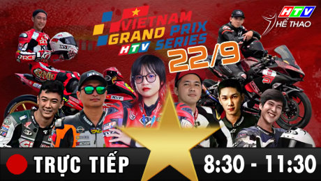 Xem TRỰC TIẾP GIẢI ĐUA MÔ TÔ VIỆT NAM GRAND PRIX - HTV SERIES Online.