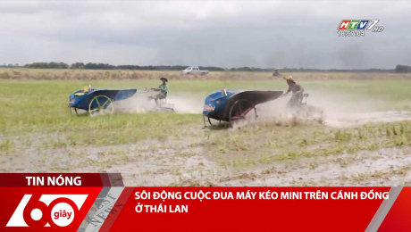 SÔI ĐỘNG CUỘC ĐUA MÁY KÉO MINI TRÊN CÁNH ĐỒNG Ở THÁI LAN