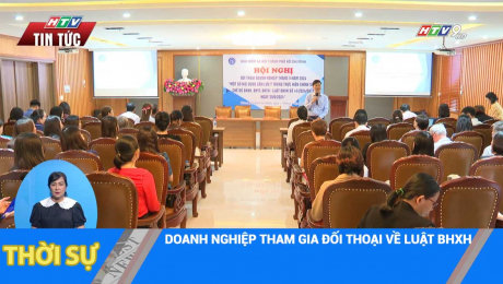 DOANH NGHIỆP THAM GIA ĐỐI THOẠI VỀ LUẬT BHXH 