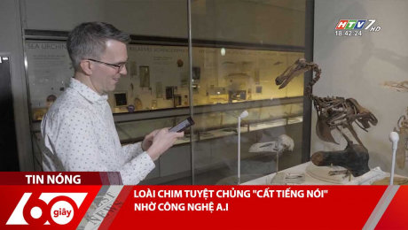 LOÀI CHIM TUYỆT CHỦNG "CẤT TIẾNG NÓI" NHỜ CÔNG NGHỆ A.I