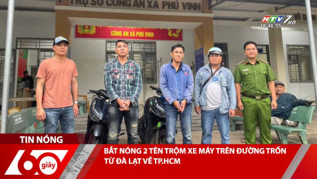 BẮT NÓNG 2 TÊN TRỘM XE MÁY TRÊN ĐƯỜNG TRỐN TỪ ĐÀ LẠT VỀ TP.HCM