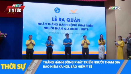 THÁNG HÀNH ĐỘNG PHÁT TRIỂN NGƯỜI THAM GIA BẢO HIỂM XÃ HỘI, BẢO HIỂM Y TẾ